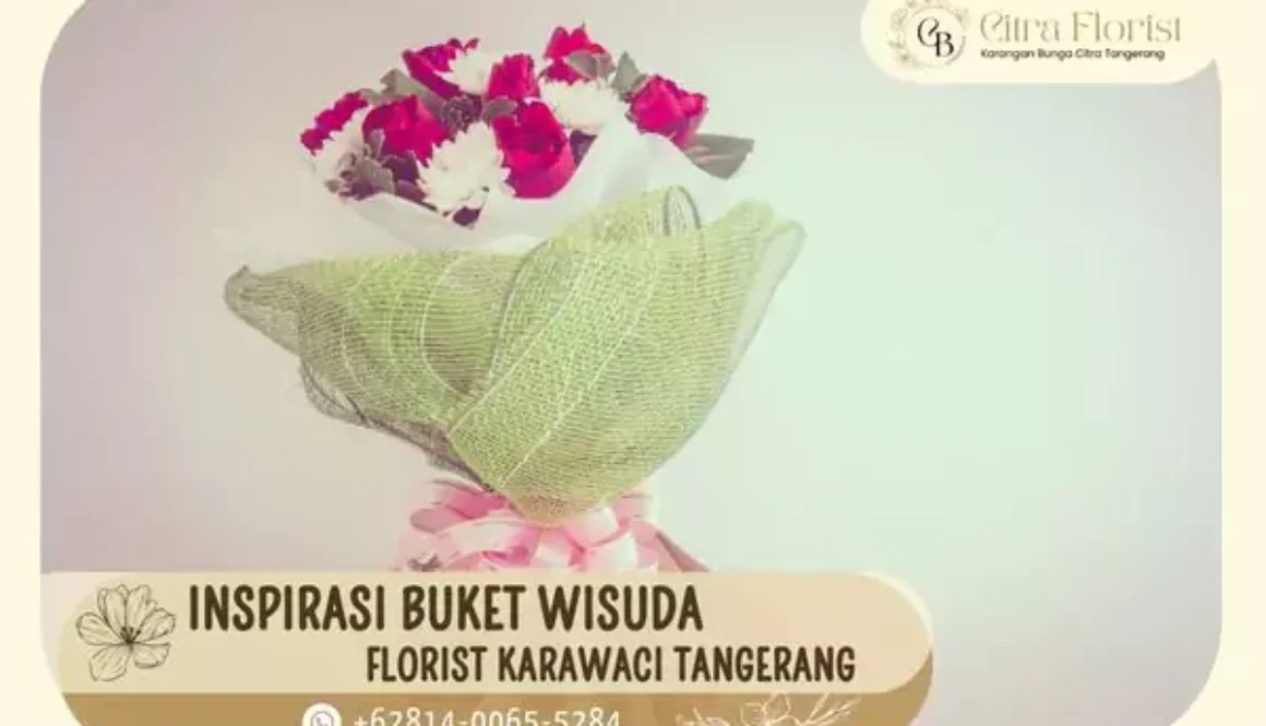 florist karawaci tangerang inspirasi buket wisuda
